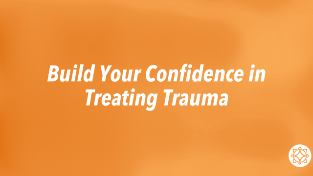 build confidence in treating trauma